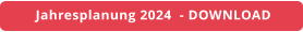 Jahresplanung 2024  - DOWNLOAD