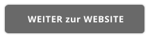 WEITER zur WEBSITE